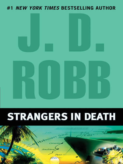 Title details for Strangers in Death by J. D. Robb - Wait list